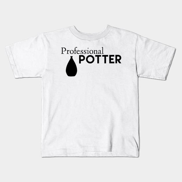 Professional Potter Kids T-Shirt by Sloop